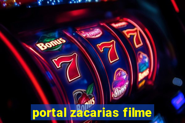 portal zacarias filme